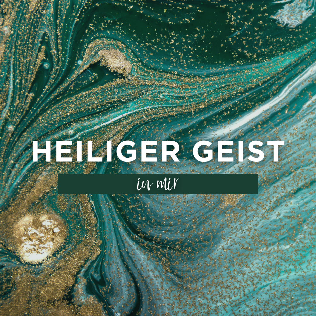 Heiliger Geist | in mir